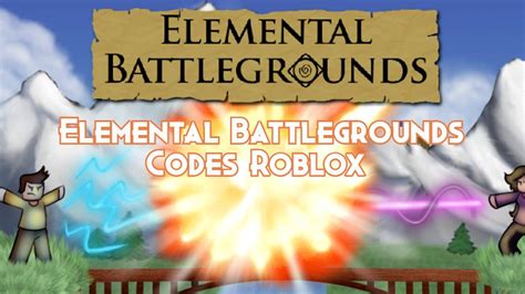 codes elemental battles|codes for elemental battlegrounds 2024.